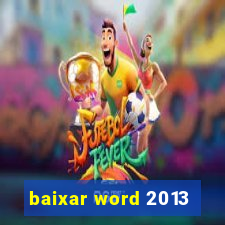 baixar word 2013